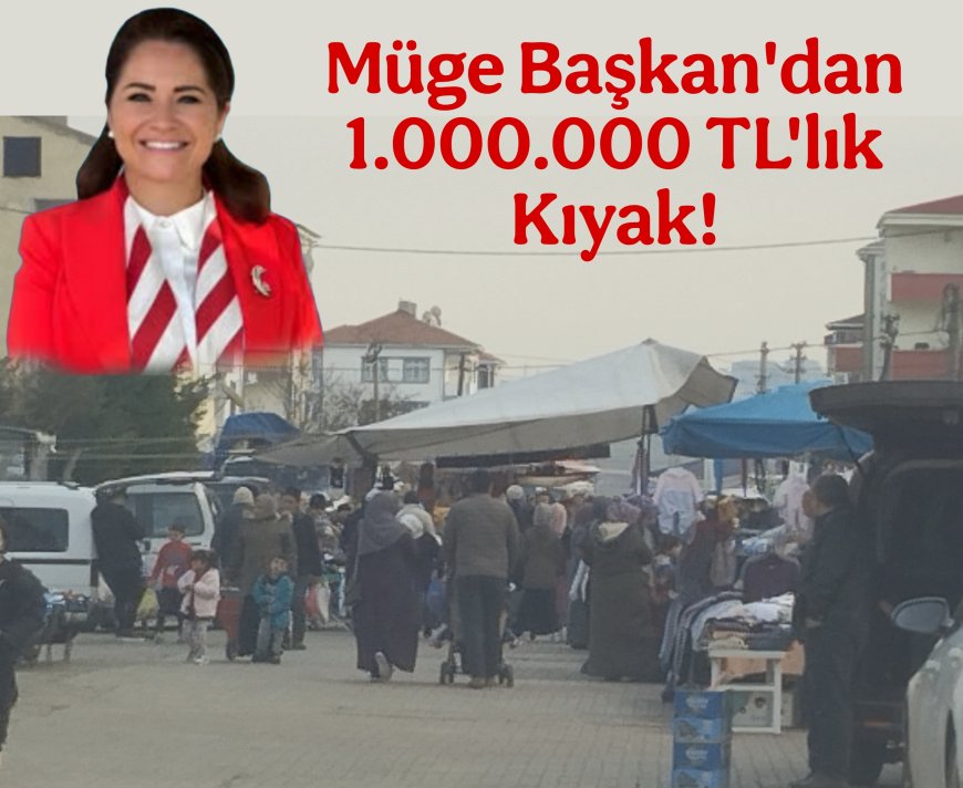 Müge Başkan’dan 1 Milyon Liralık Kıyak